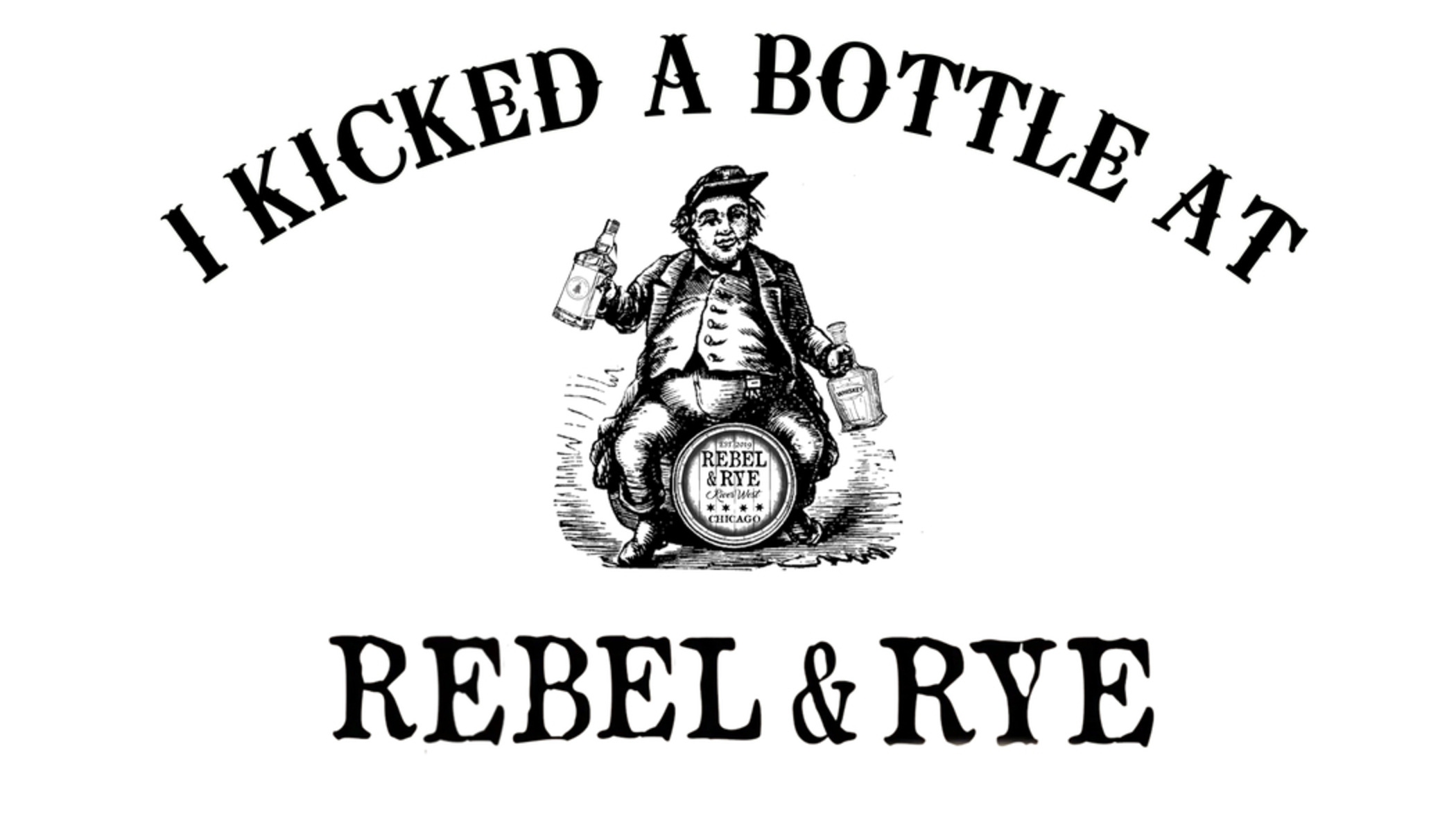 Rebel & Rye Kick a Bottle